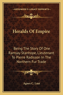 Heralds Of Empire: Being The Story Of One Ramsa... 1163792543 Book Cover