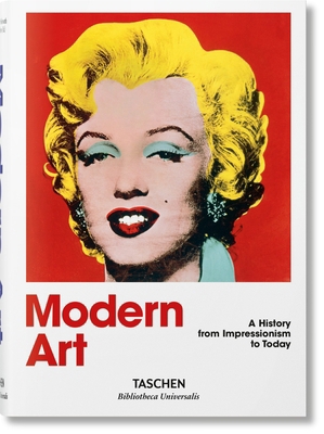 Modern Art. a History from Impressionism to Today 3836555395 Book Cover