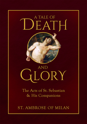 A Tale of Death and Glory: The Acts of St. Seba... 1505128269 Book Cover