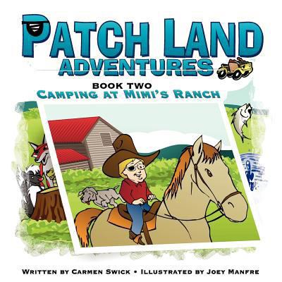 Patch Land Adventures book 2 Camping at Mimi's ... 098313801X Book Cover
