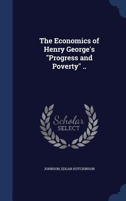 The Economics of Henry George's Progress and Po... 1340190648 Book Cover