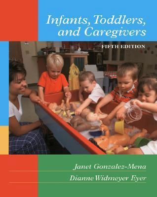Infants, Toddlers, and Caregivers 0767416848 Book Cover