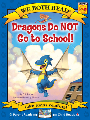We Both Read-Dragons Do Not Go to School! 1601153627 Book Cover