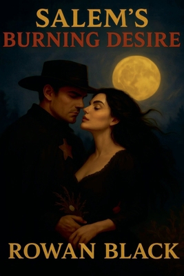 Salem's Burning Desire: A Historical Romance of... B0FV1PK8JP Book Cover