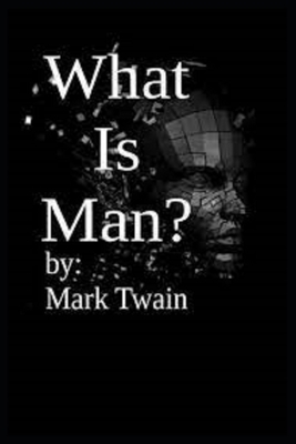 What Is Man? B09T67V4F8 Book Cover