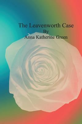 The Leavenworth Case: Nusaree 1478174471 Book Cover