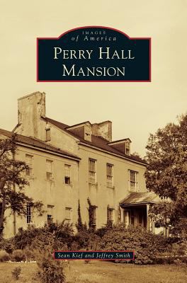 Perry Hall Mansion 1531666183 Book Cover