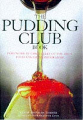 The Pudding Club Book: 100 Luscious Recipes fro... 0747220492 Book Cover