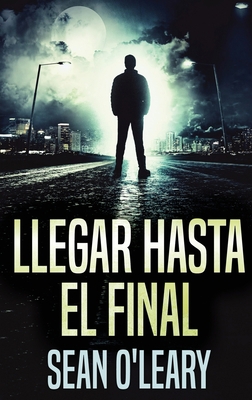 Llegar Hasta El Final [Spanish] [Large Print] 482412705X Book Cover