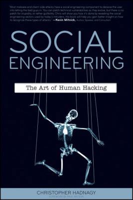 Social Engineering: The Art of Human Hacking 1118029747 Book Cover
