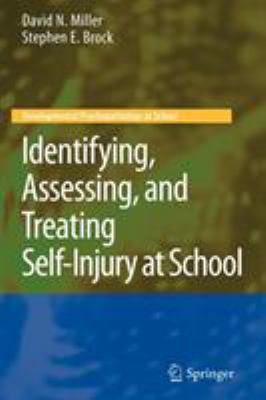 Identifying, Assessing, and Treating Self-Injur... 1441995129 Book Cover