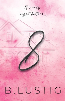 8: it's only eight letters... 9083136728 Book Cover