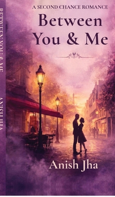 Between You and Me: A second chance romance B0GSBFFSJH Book Cover