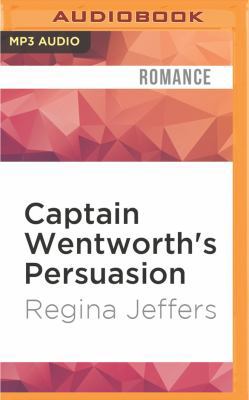 Captain Wentworth's Persuasion: Jane Austen's C... 1522667563 Book Cover