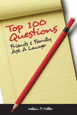 Top 100 Questions Friends & Family Ask a Lawyer 0990555348 Book Cover