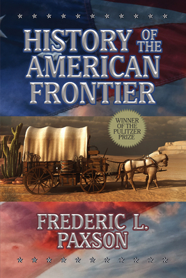 History of the American Frontier 1722506903 Book Cover