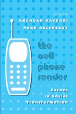 The Cell Phone Reader: Essays in Social Transfo... 0820479195 Book Cover