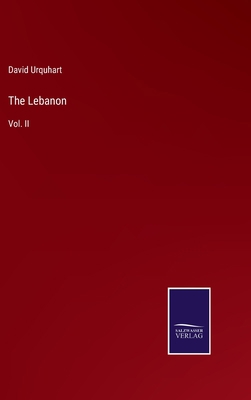 The Lebanon: Vol. II 3375096712 Book Cover