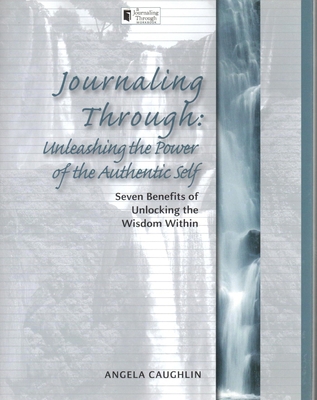 Journaling Through: Unleashing the Power of the... 1933979585 Book Cover