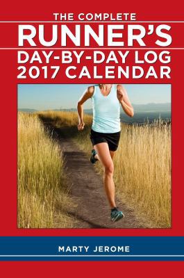 The Complete Runner's Day-By-Day Log 2017 Calendar 1449476619 Book Cover