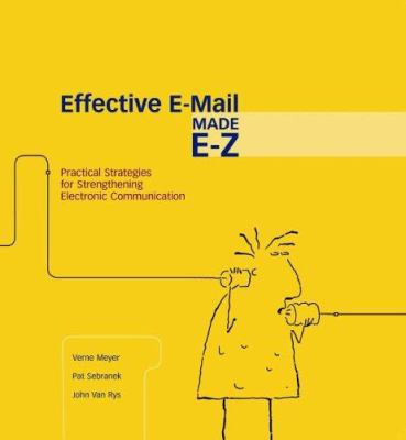 Effective E-mail Made E-Z: Practical Strategies... B007RDMH6S Book Cover