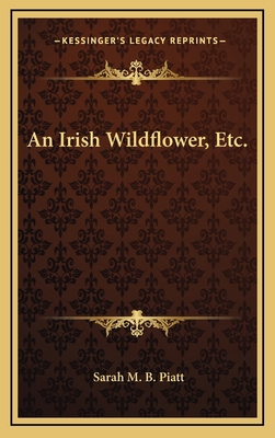 An Irish Wildflower, Etc. 1168660122 Book Cover