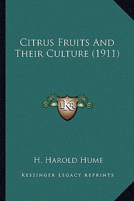 Citrus Fruits And Their Culture (1911) 1164606409 Book Cover