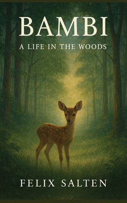 Bambi: A Life in the Woods 1515468143 Book Cover