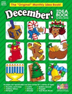 December!: A Creative Idea Book for the Element... 0439503809 Book Cover