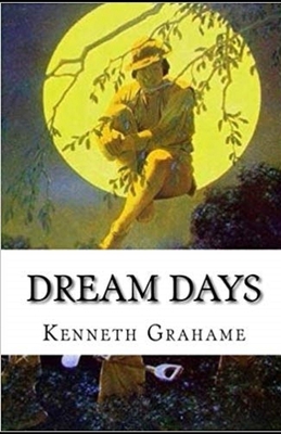 Dream Days Illustrated B08KH3R1HK Book Cover