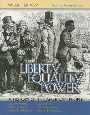Liberty, Equality, Power: A History of the Amer... 0495050555 Book Cover