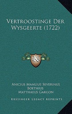 Vertroostinge Der Wysgeerte (1722) [Dutch] 1166368289 Book Cover
