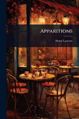 Apparitions [French] 1023643413 Book Cover