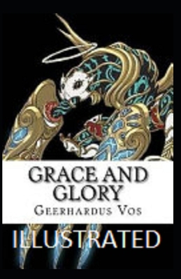 Grace and Glory Illustrated