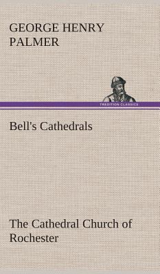 Bell's Cathedrals: The Cathedral Church of Roch... 3849519120 Book Cover