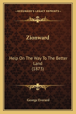 Zionward: Help On The Way To The Better Land (1... 1165778998 Book Cover