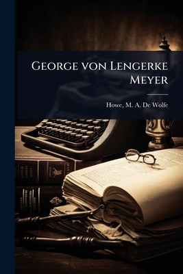 George von Lengerke Meyer 102362950X Book Cover