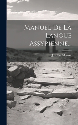 Manuel De La Langue Assyrienne... [French] 1020126965 Book Cover
