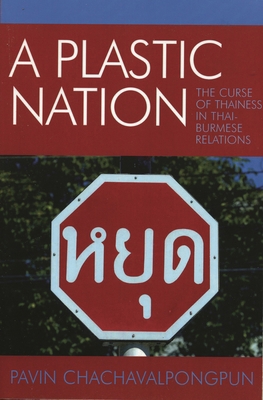 Plastic Nation: The Curse of Thainess in Thai-B... 0761831525 Book Cover