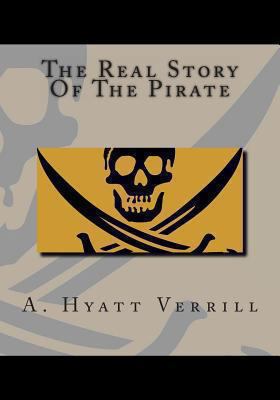 The Real Story Of The Pirate 1493757482 Book Cover