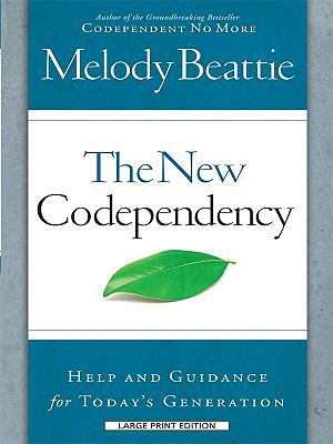 The New Codependency: Help and Guidance for Tod... [Large Print] 1594153140 Book Cover