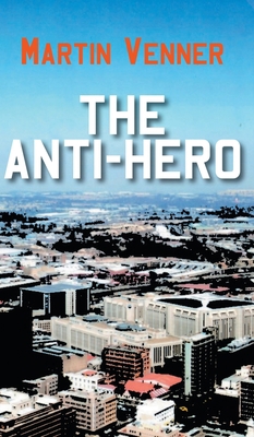 The Anti-Hero 1800312628 Book Cover