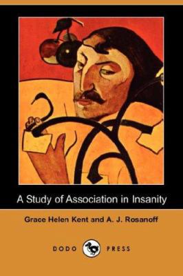 A Study of Association in Insanity (Dodo Press) 1406519022 Book Cover
