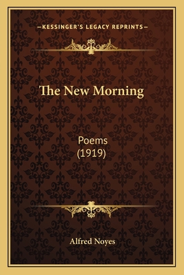 The New Morning: Poems (1919) 1165087979 Book Cover
