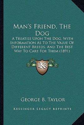 Man's Friend, The Dog: A Treatise Upon The Dog,... 116693098X Book Cover