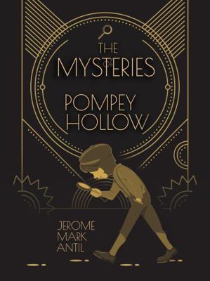 The Mysteries of Pompey Hollow