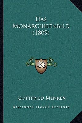 Das Monarchieenbild (1809) [German] 1166720616 Book Cover