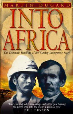 Into Africa: The Dramatic Retelling of the Stan... 0553814478 Book Cover