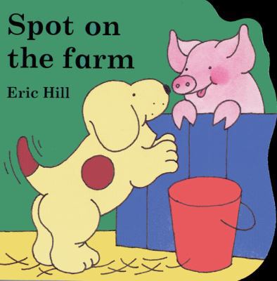 Spot on the Farm (Little Spot) 0399212302 Book Cover
