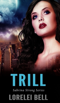 Trill (Sabrina Strong Series Book 2) 1715555449 Book Cover